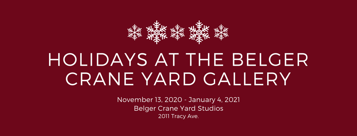 Holidays at the Belger Crane Yard Gallery