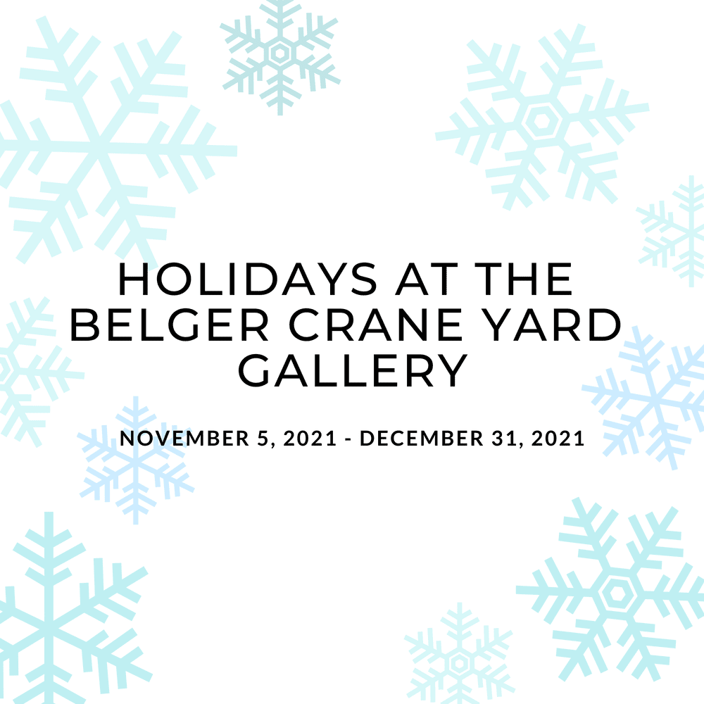 Holidays at the Belger Crane Yard Gallery