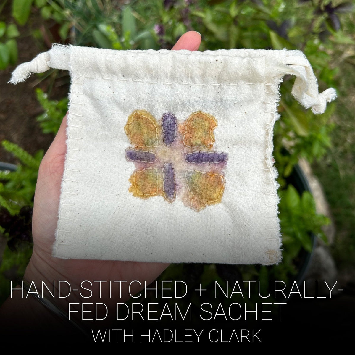 Hand-Stitched + Naturally-Fed Dream Sachet